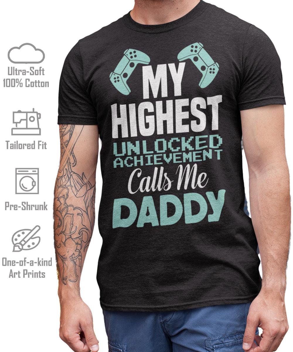 My Highest Unlocked Achievement Calls Me Daddy Funny Dad Men's Father's Day Graphic Tee