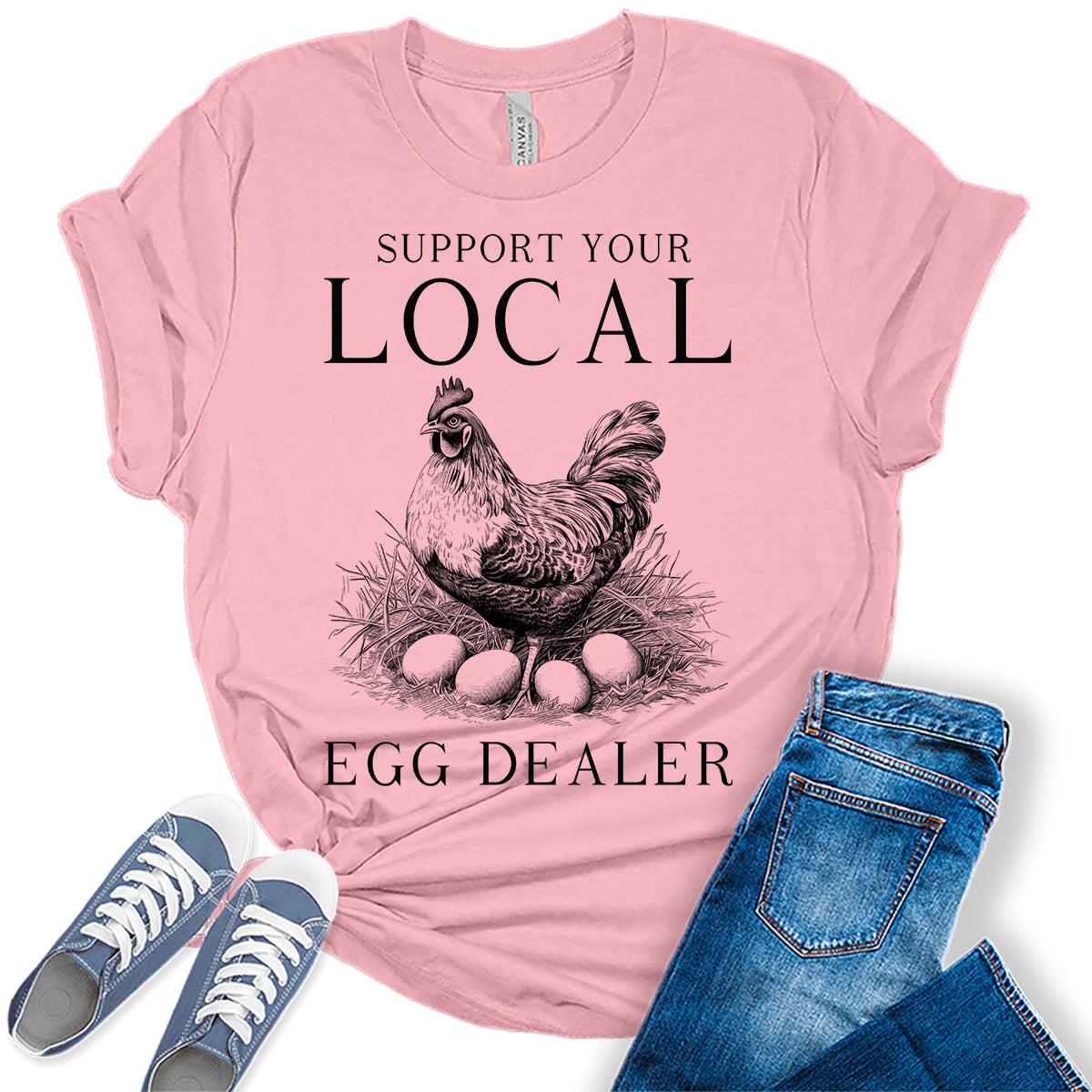 Local Egg Dealer Farmlife Farmer Graphic Tees For Women