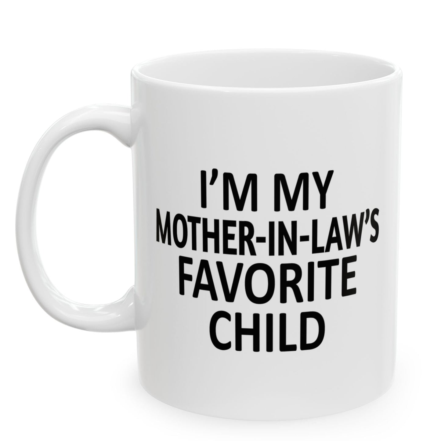 I'm My Mother-in-Law's Favorite Child 11oz Funny Christmas 2025 Gift Mug