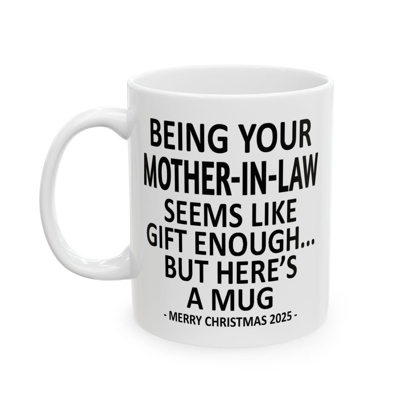 Being Your Mother-In-Law 11oz Funny Christmas 2025 Gift Mug