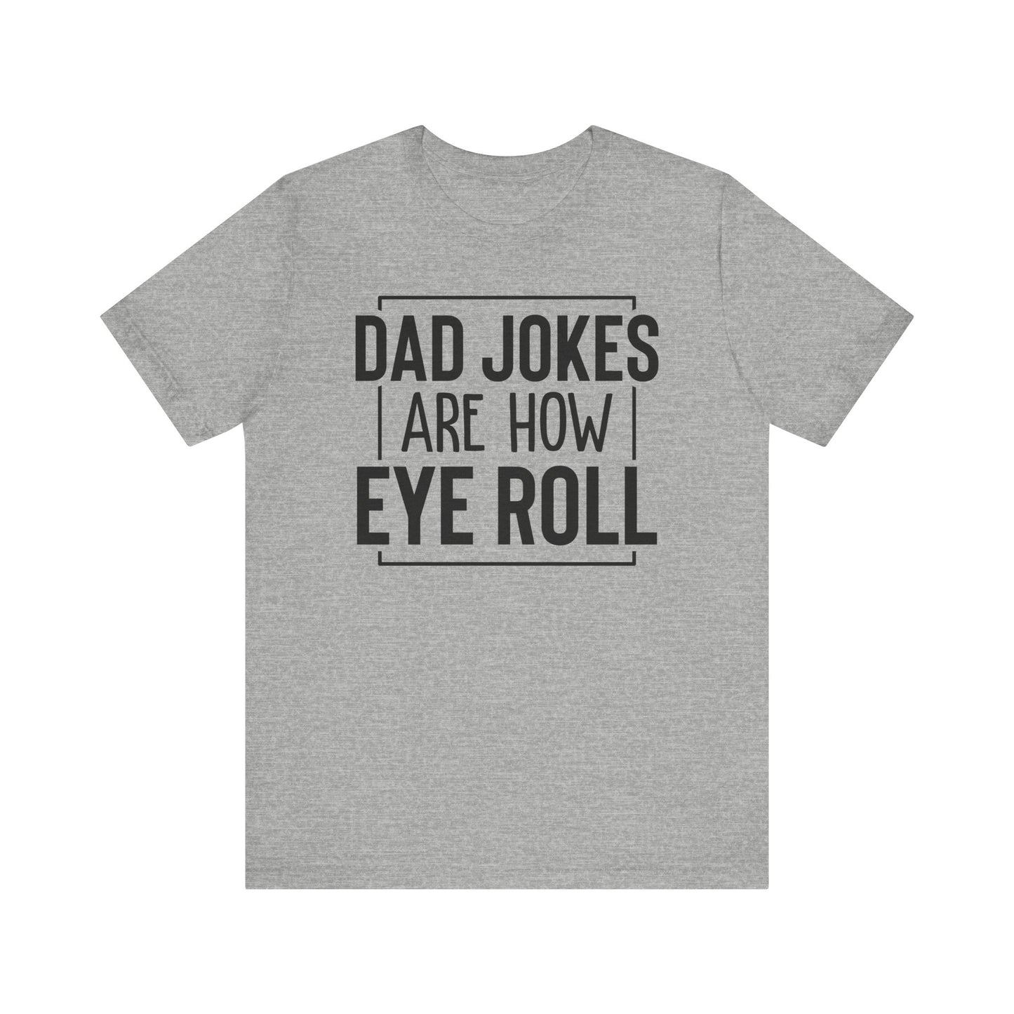 Dad Jokes are How I Roll Funny Mens Graphic Tees - PF