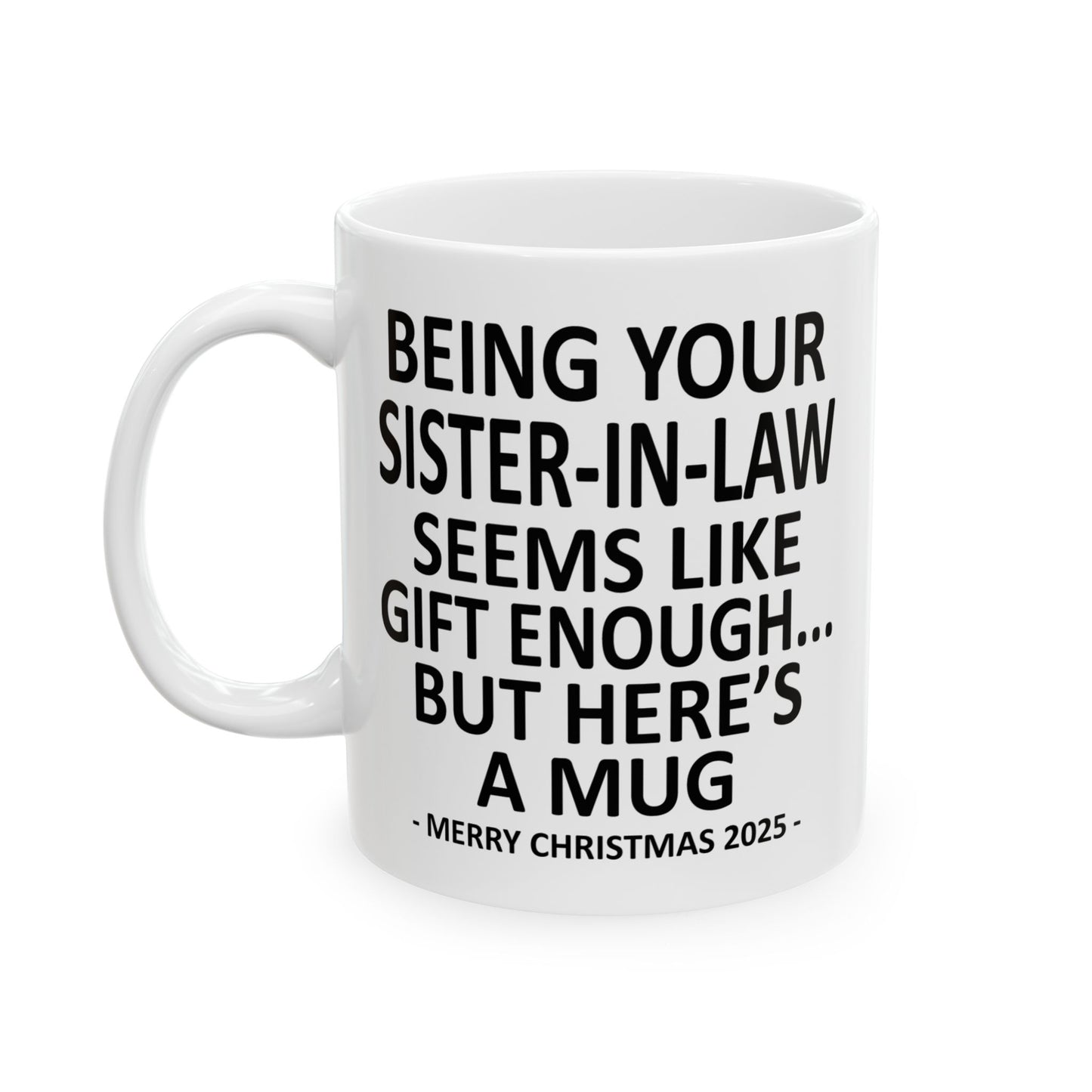 Being Your Sister-In-Law 11oz Funny Christmas 2025 Gift Mug