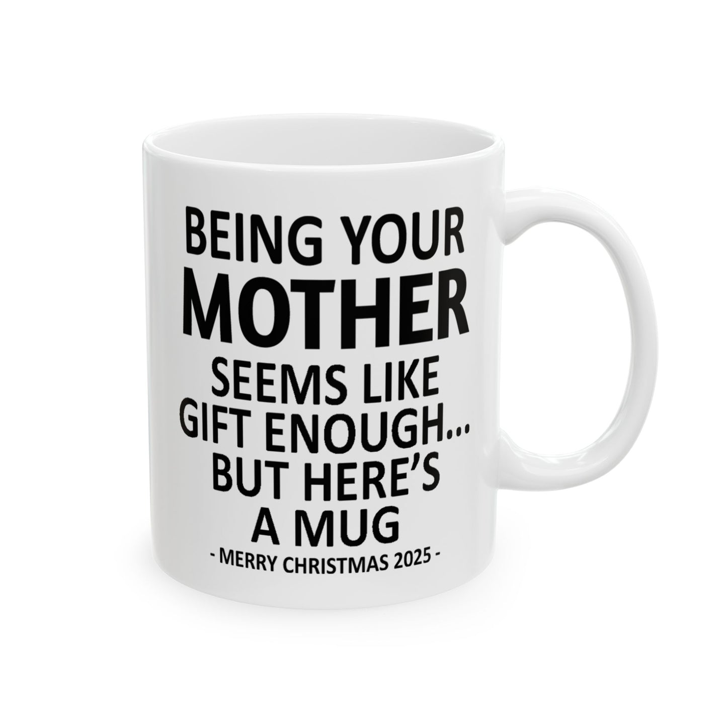 Being Your Mother 11oz Funny Christmas 2025 Gift Mug