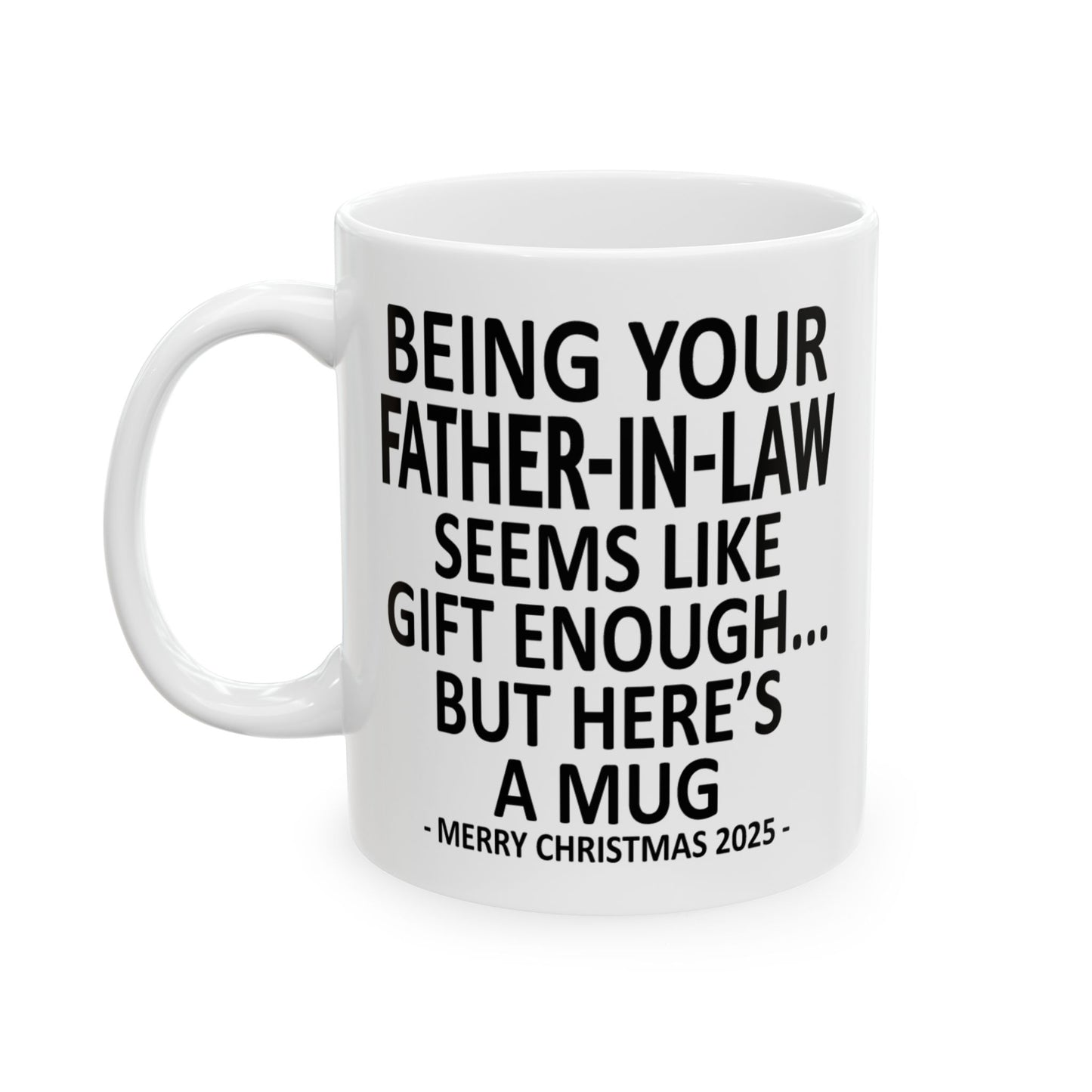 Being Your Father-In-Law 11oz Funny Christmas 2025 Gift Mug
