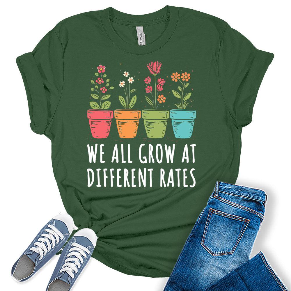We All Grow at Different Rates Teacher Shirt Women Funny Plant Graphic Shirts Inspirational Special Education T-Shirt