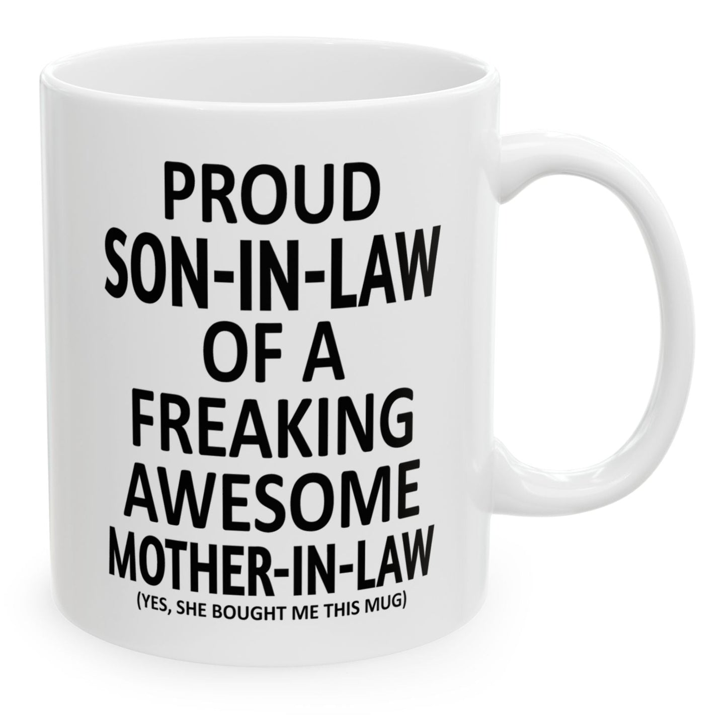 Proud Son-in-Law Funny Mother-in-Law Gift 11oz Gift Mug