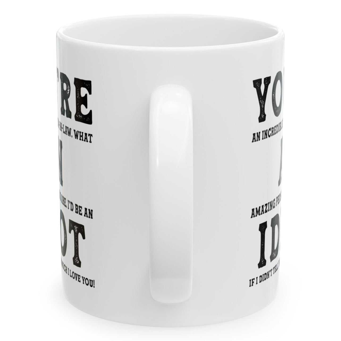 You're An Incredible Sister-In-Law. What An Amazing Person You Are Best Gift Coffee Mugs 11oz