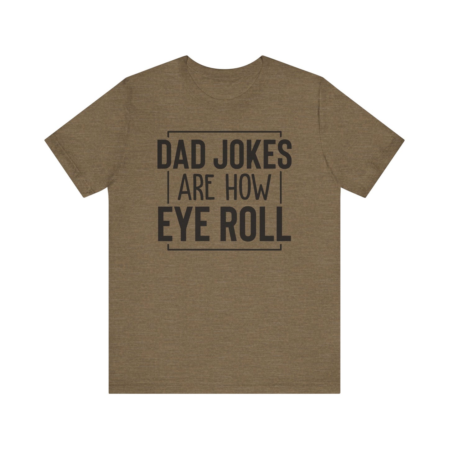 Dad Jokes are How I Roll Funny Mens Graphic Tees - PF