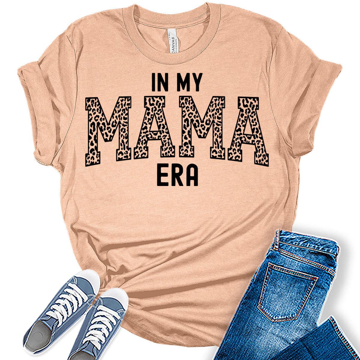 Mama Shirt in My Mom Era T Shirt Womens Graphic Print Leopard Bella Top