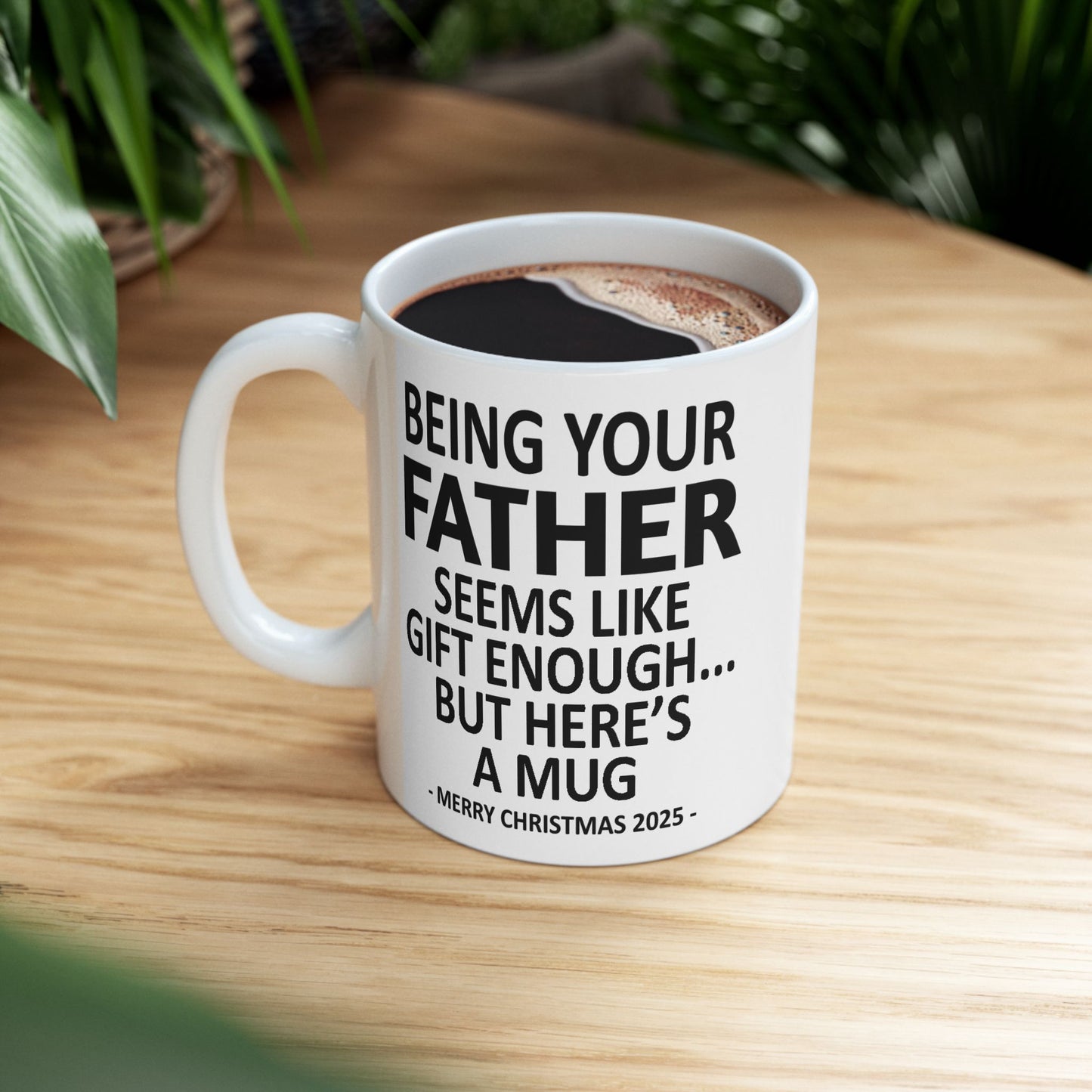 Being Your Father 11oz Funny Christmas 2025 Gift Mug