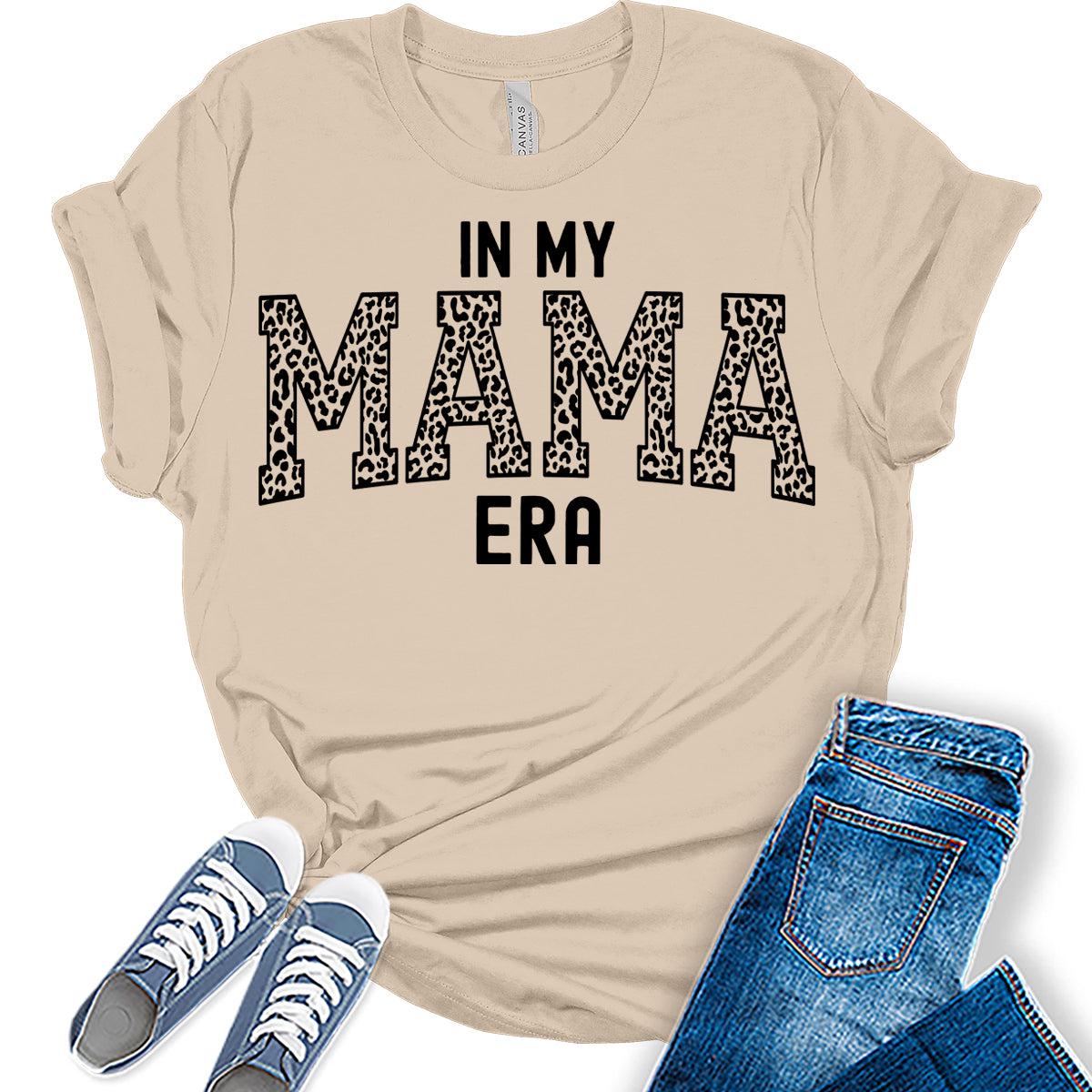 Mama Shirt in My Mom Era T Shirt Womens Graphic Print Leopard Bella Top