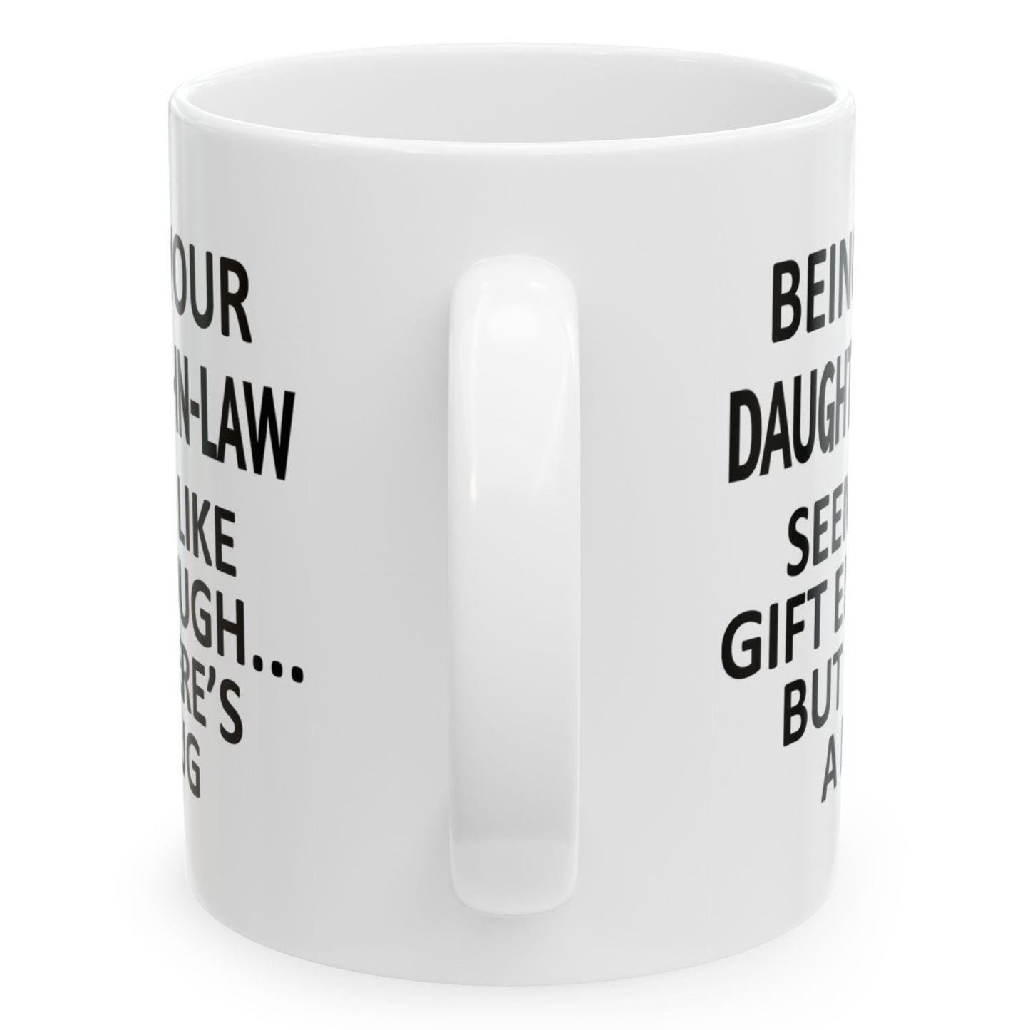 Being Your Daughter-In-Law Seems Like Get Enough Gift Coffee Mugs 11 oz