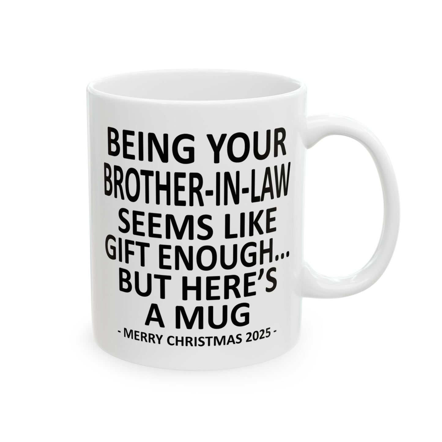 Being Your Brother-In-Law 11oz Funny Christmas 2025 Gift Mug