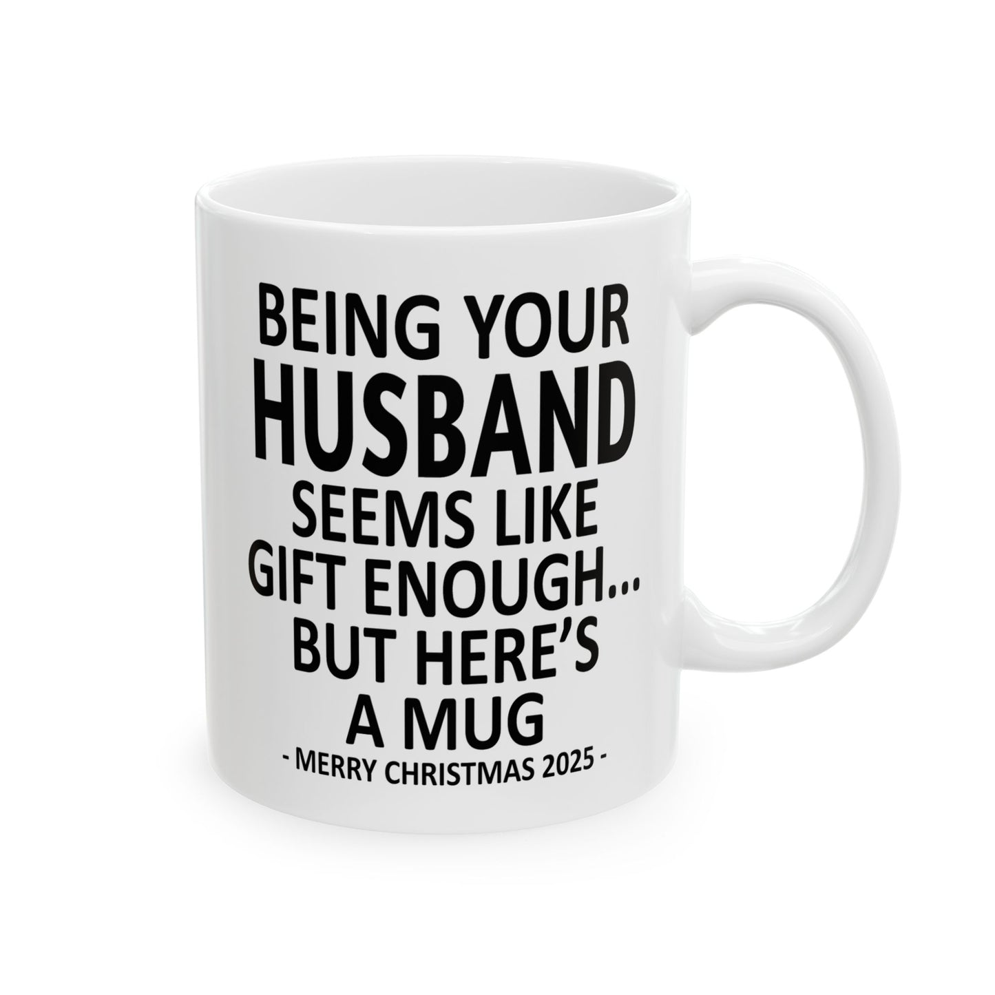 Being Your Husband 11oz Funny Christmas 2025 Gift Mug