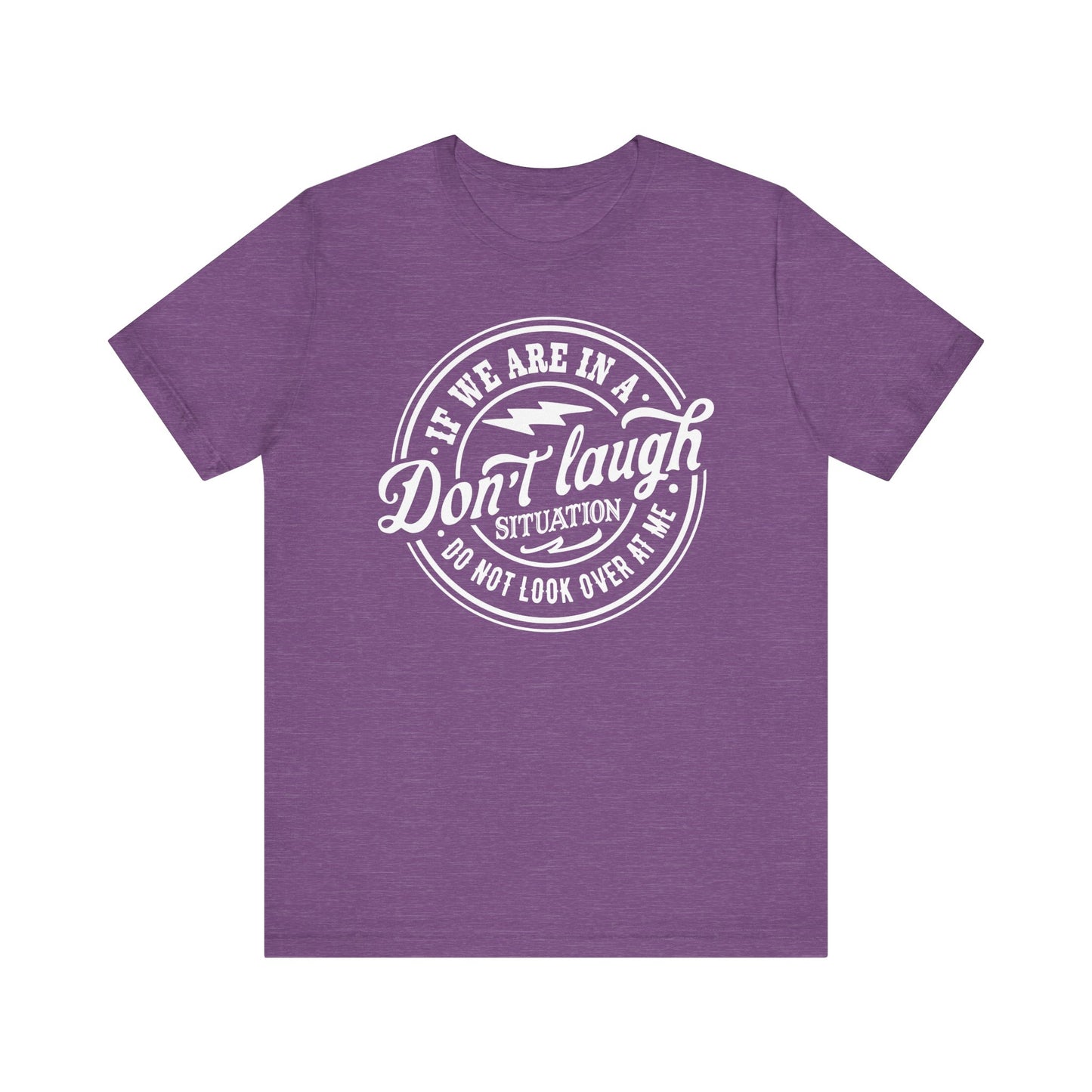 Don't Laugh Situation Shirt Cute Funny Teen Sarcastic Graphic Tees for Women W - PF