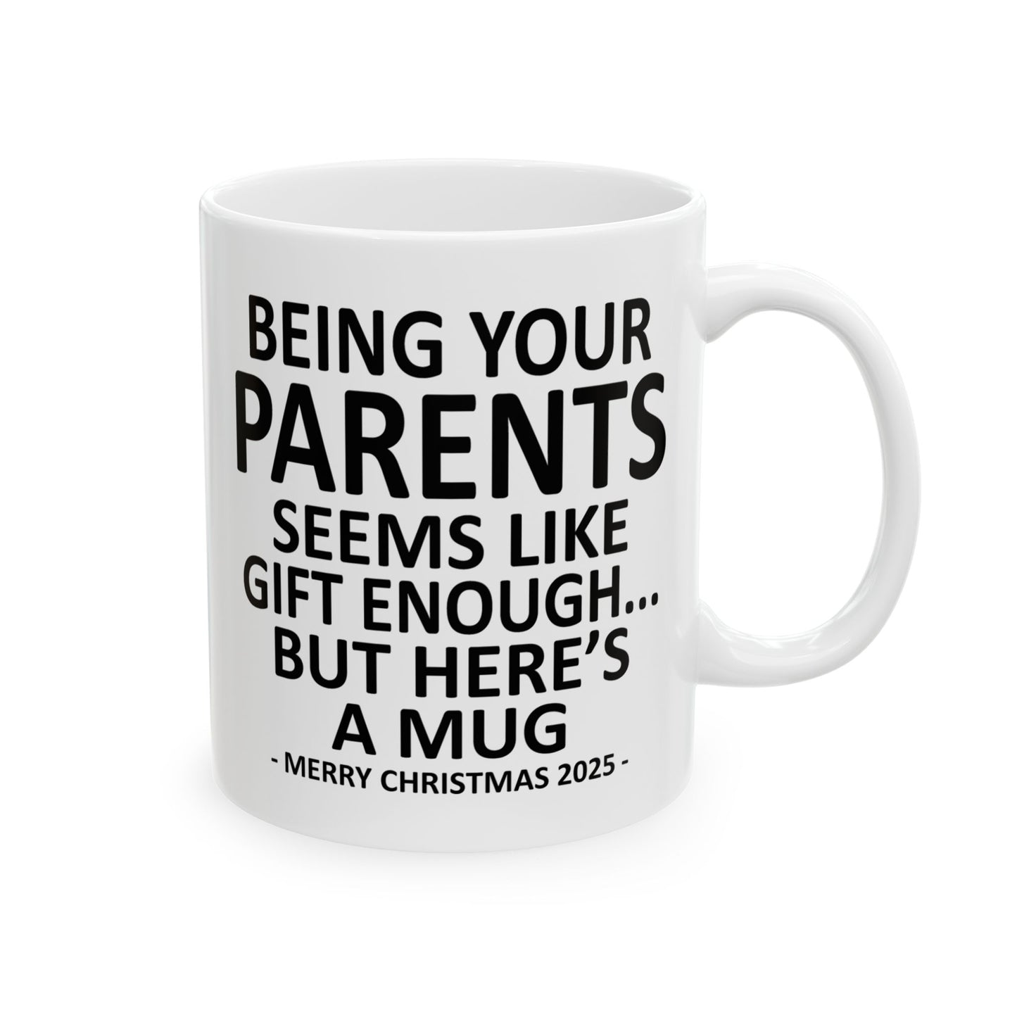 Being Your Parents 11oz Funny Christmas 2025 Gift Mug