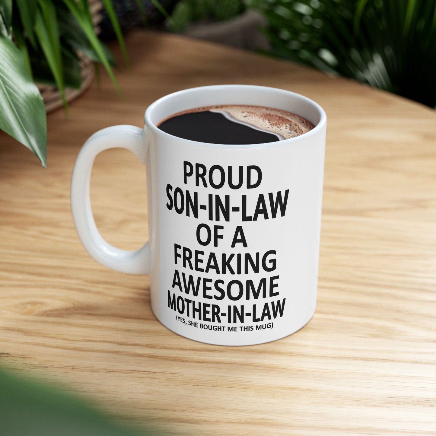 Proud Son-in-Law Funny Mother-in-Law Gift 11oz Gift Mug