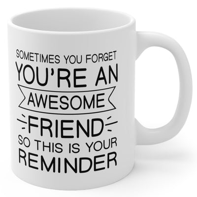 Awesome Friend Gift White 11oz Ceramic Coffee Mug