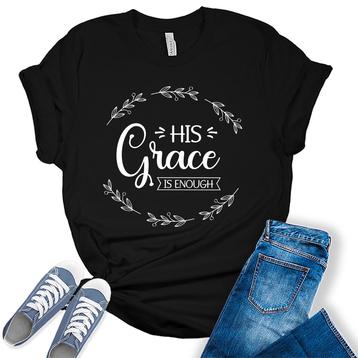 Christian Shirts for Women His Grace is Enough Tshirt Inspirational Quotes Graphic Tees