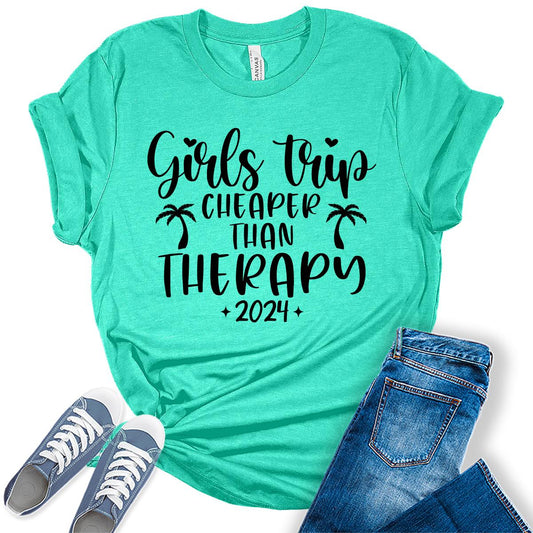 Girls Trip 2024 Trendy Shirt Cheaper Than Therapy Vacation Tshirt Summer Top Graphic Tees for Women