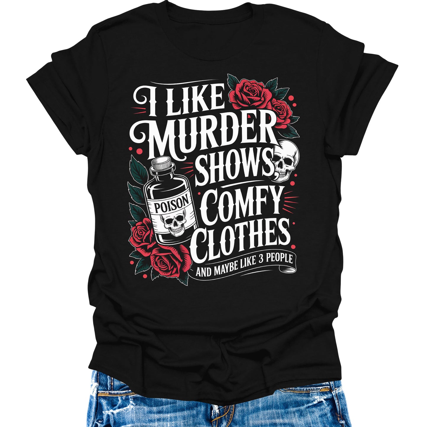 I Like Murder Shows And Comfy Clothes Shirt Funny Sarcastic Teen Girls Womens Graphic Tees