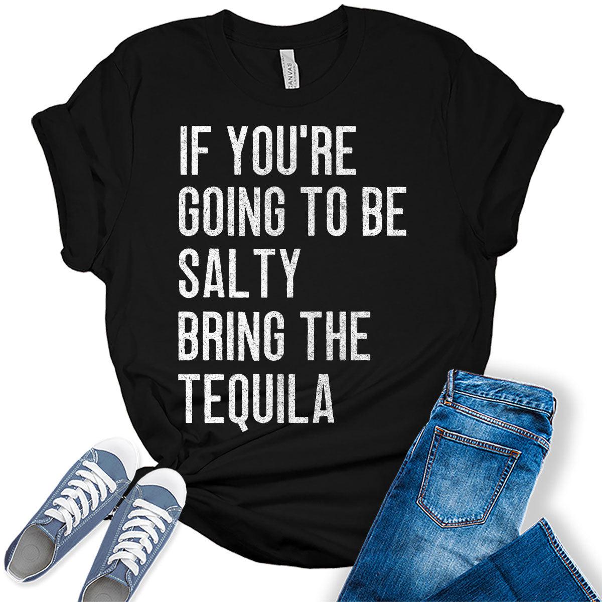 Cinco De Mayo Shirt If You're Going to be Salty T Shirt Funny Graphic Tees for Women