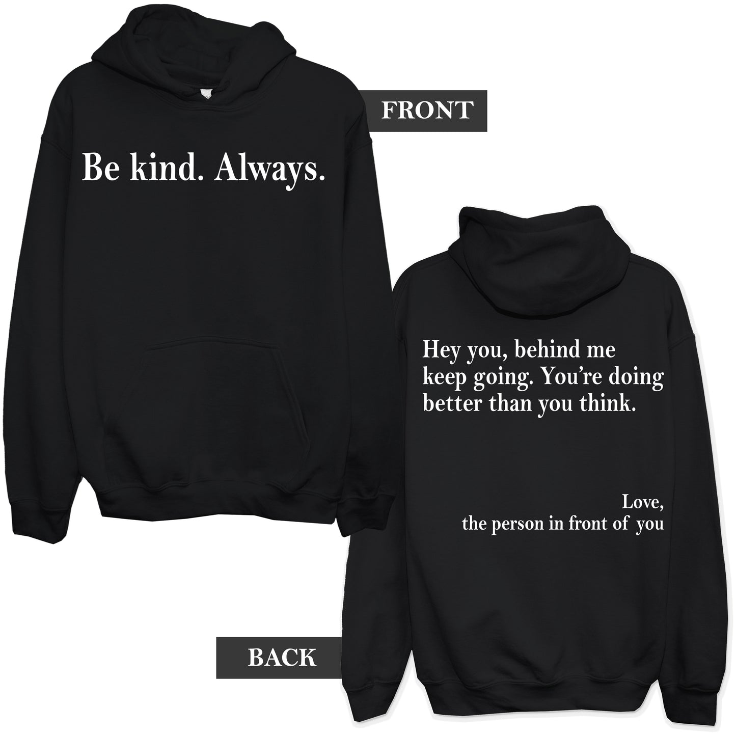 Be Kind Always Hoodie