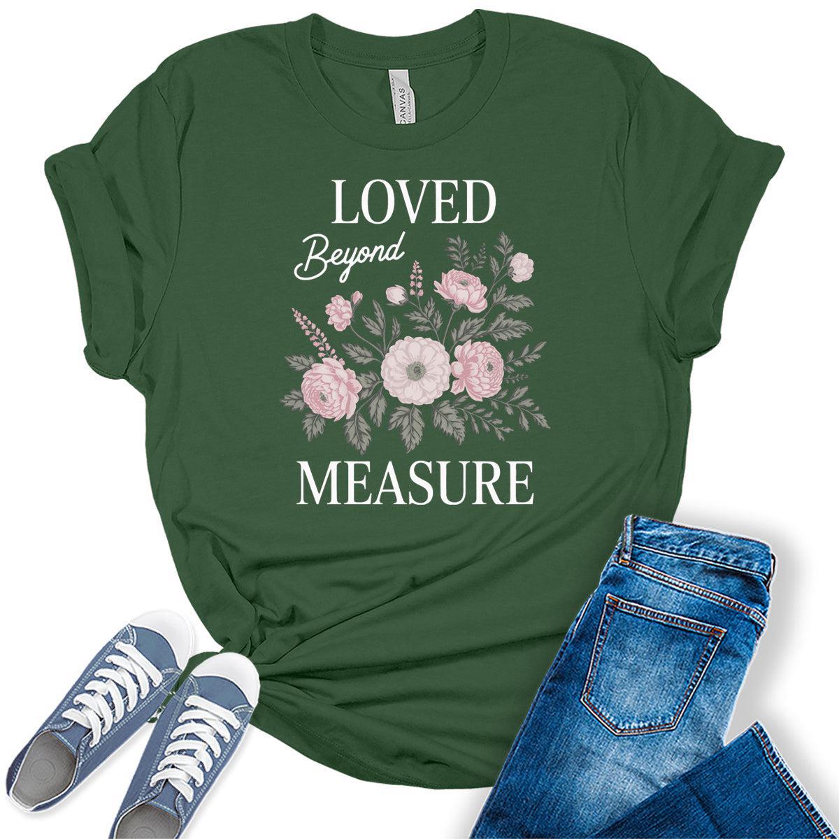 Christian Shirts For Women Loved Beyond Measure Casual Graphic Tees Bella Plus Sized Tops