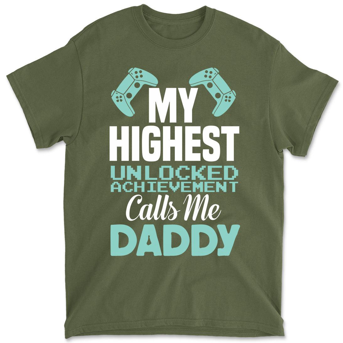 My Highest Unlocked Achievement Calls Me Daddy Funny Dad Men's Father's Day Graphic Tee