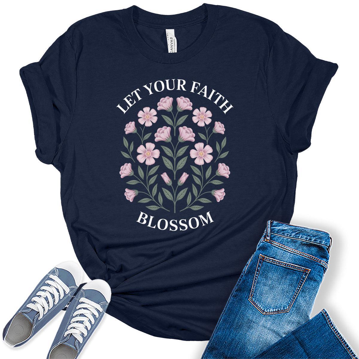 Christian Shirts For Women Let Your Faith Blossom Casual Graphic Tees Bella Plus Sized Tops