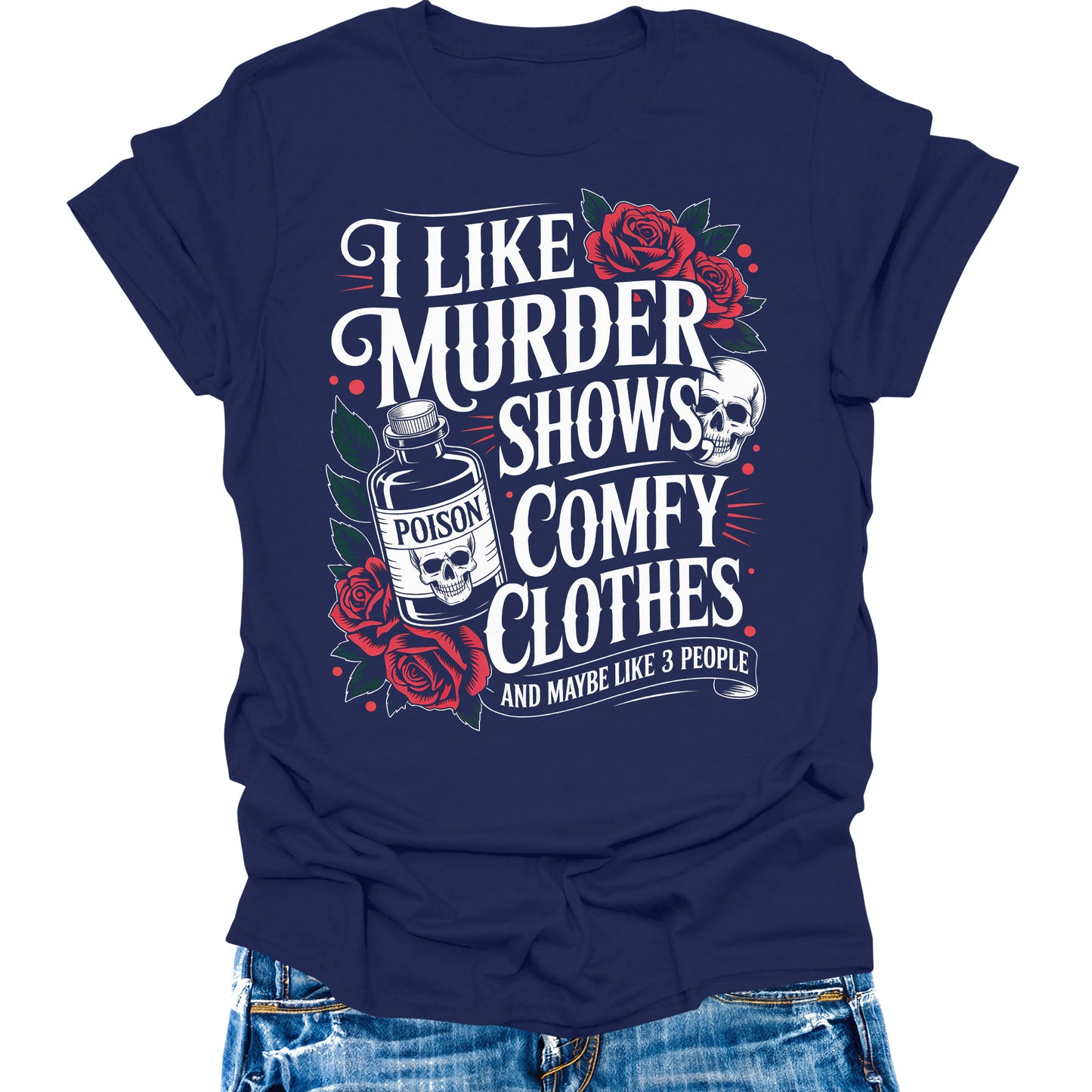 I Like Murder Shows And Comfy Clothes Shirt Funny Sarcastic Teen Girls Womens Graphic Tees