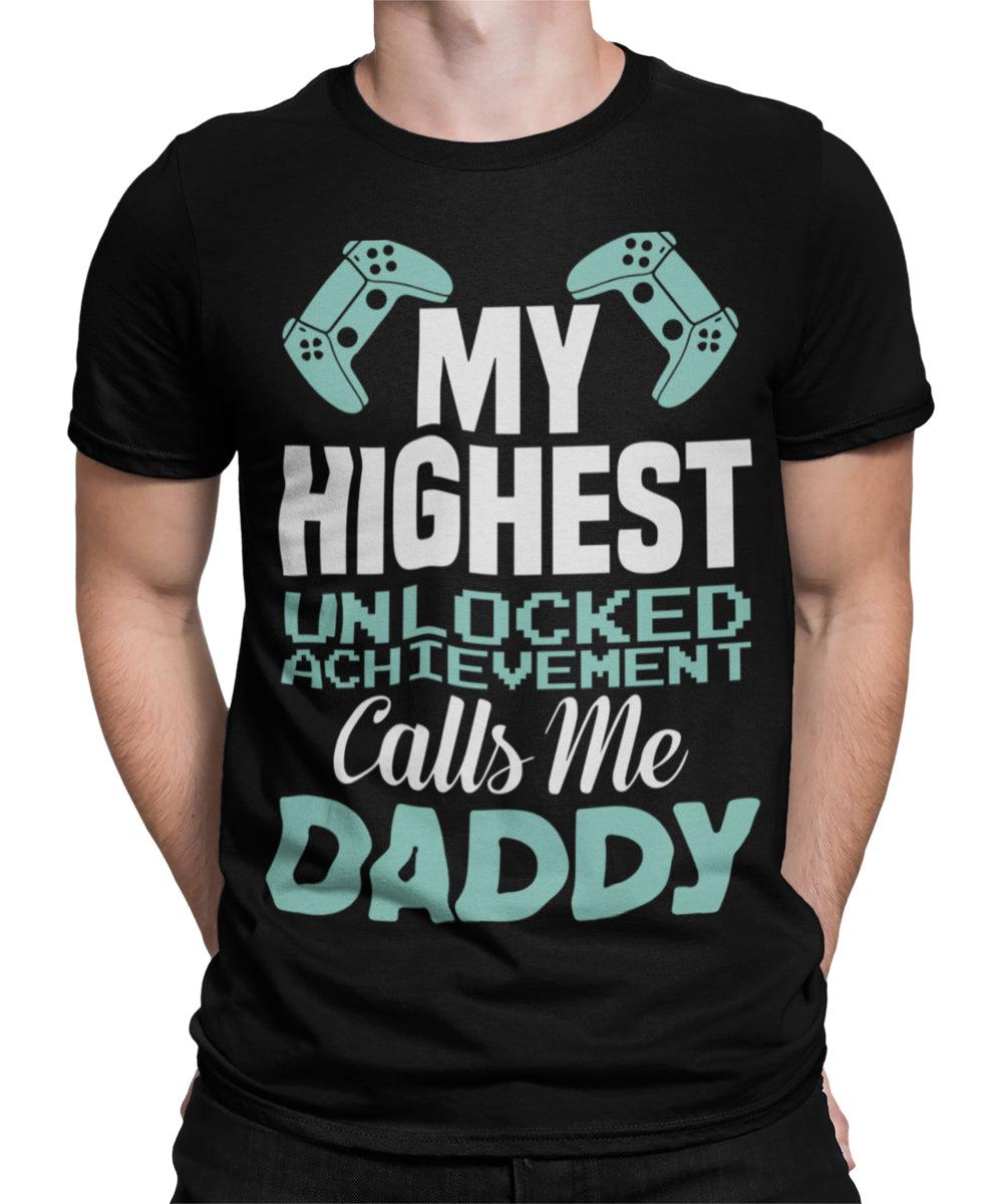 My Highest Unlocked Achievement Calls Me Daddy Funny Dad Men's Father's Day Graphic Tee