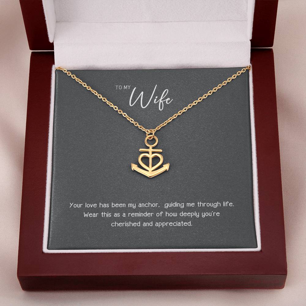To My Wife - Your Love Has Been My Anchor Gift Necklace
