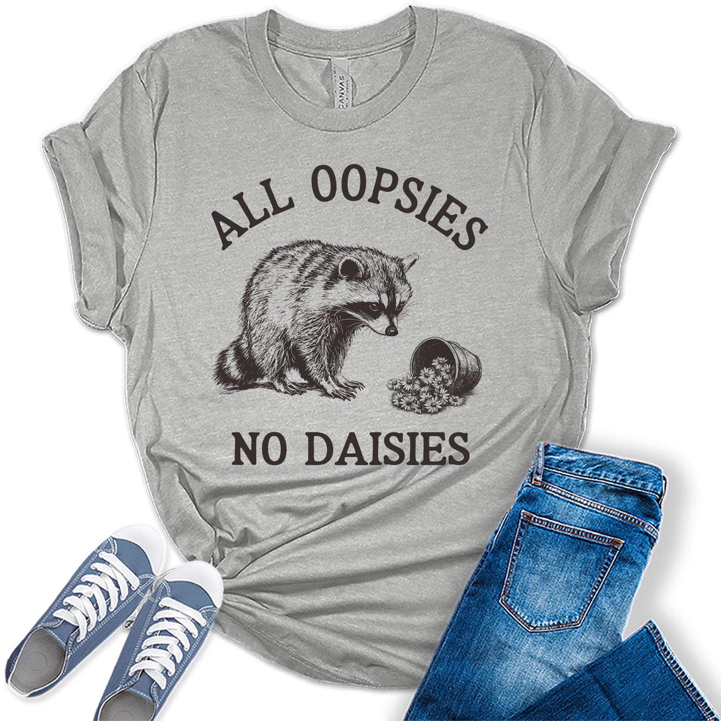 Women's Funny Raccoon Shirt All Oopsies No Daisies Graphic Tees Bella Plus Sized Tops