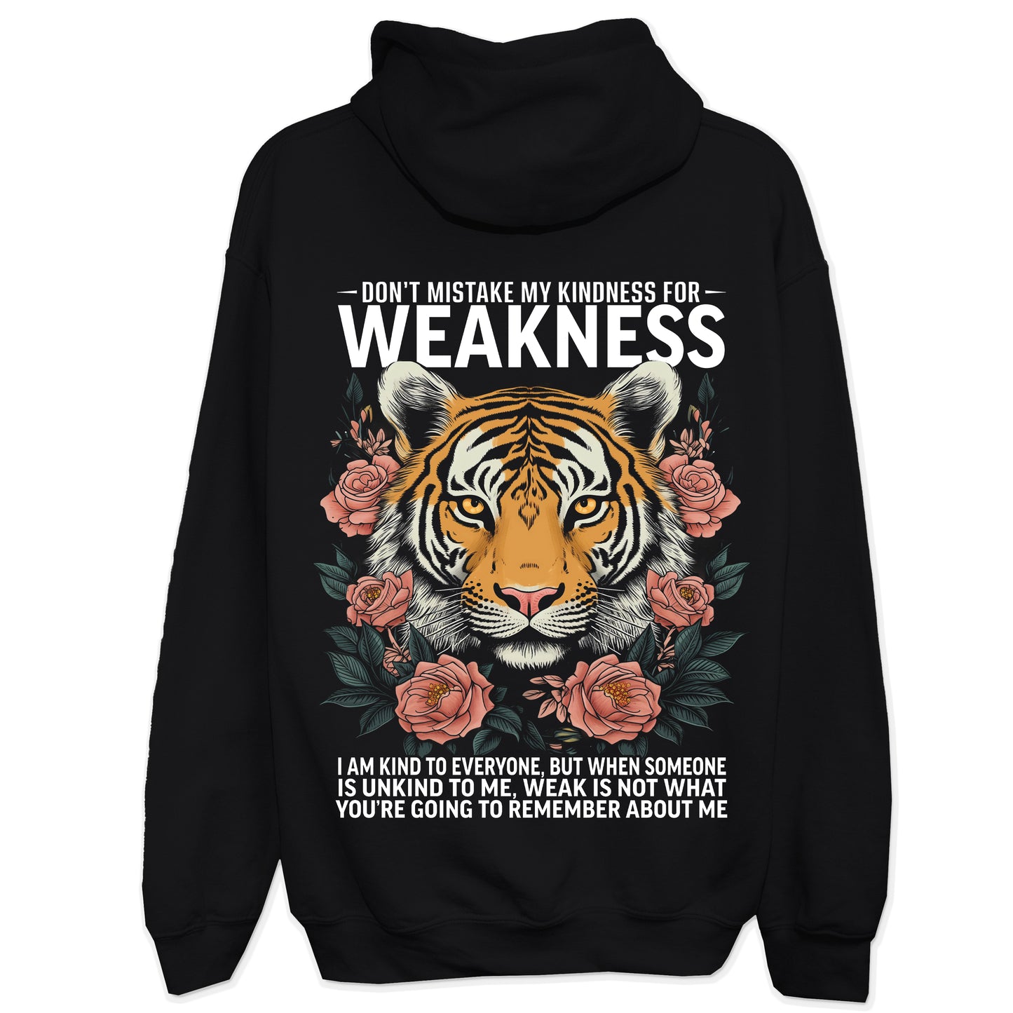 Don't Mistake My Kindness Hoodie