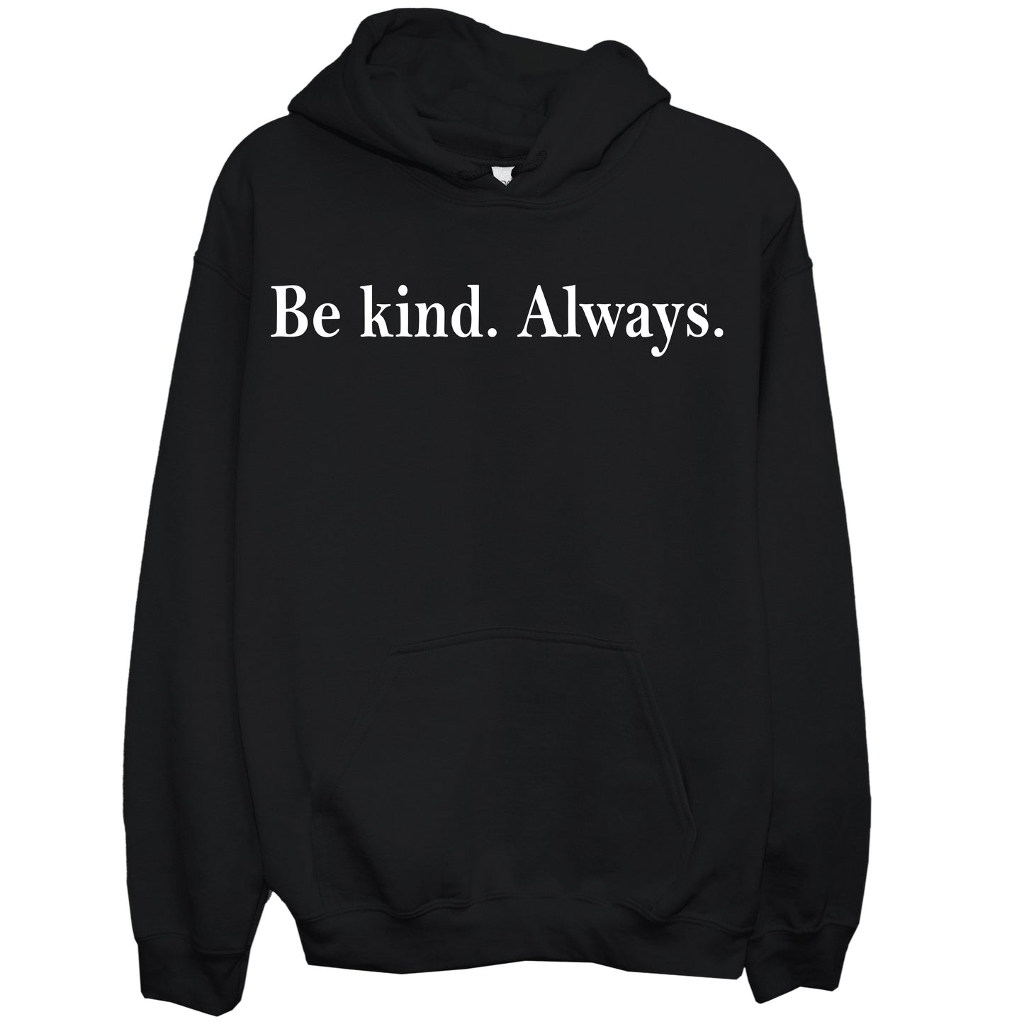Be Kind Always Hoodie