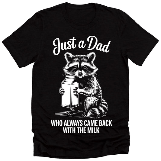 Men's Funny Just A Dad Who Always Came Back With The Milk Gift T-Shirt