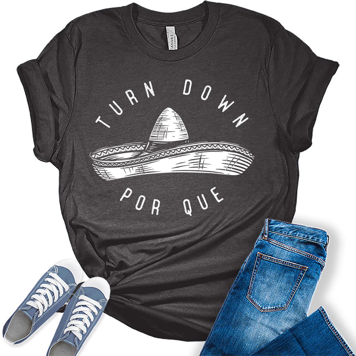 Turn Down Cinco De Mayo Shirt Women Graphic Tees