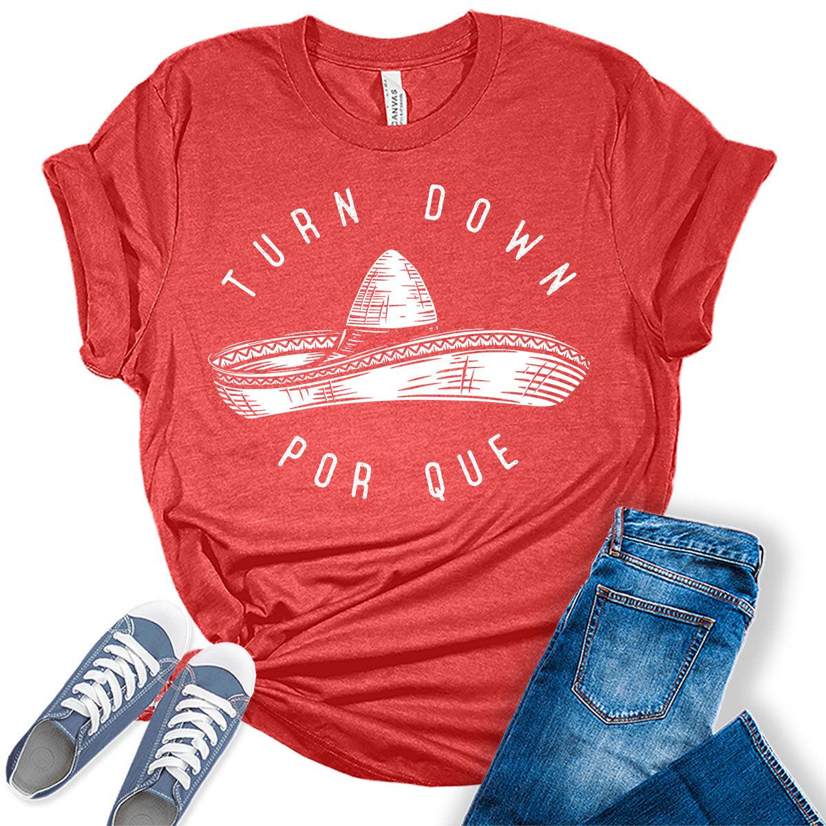 Turn Down Cinco De Mayo Shirt Women Graphic Tees