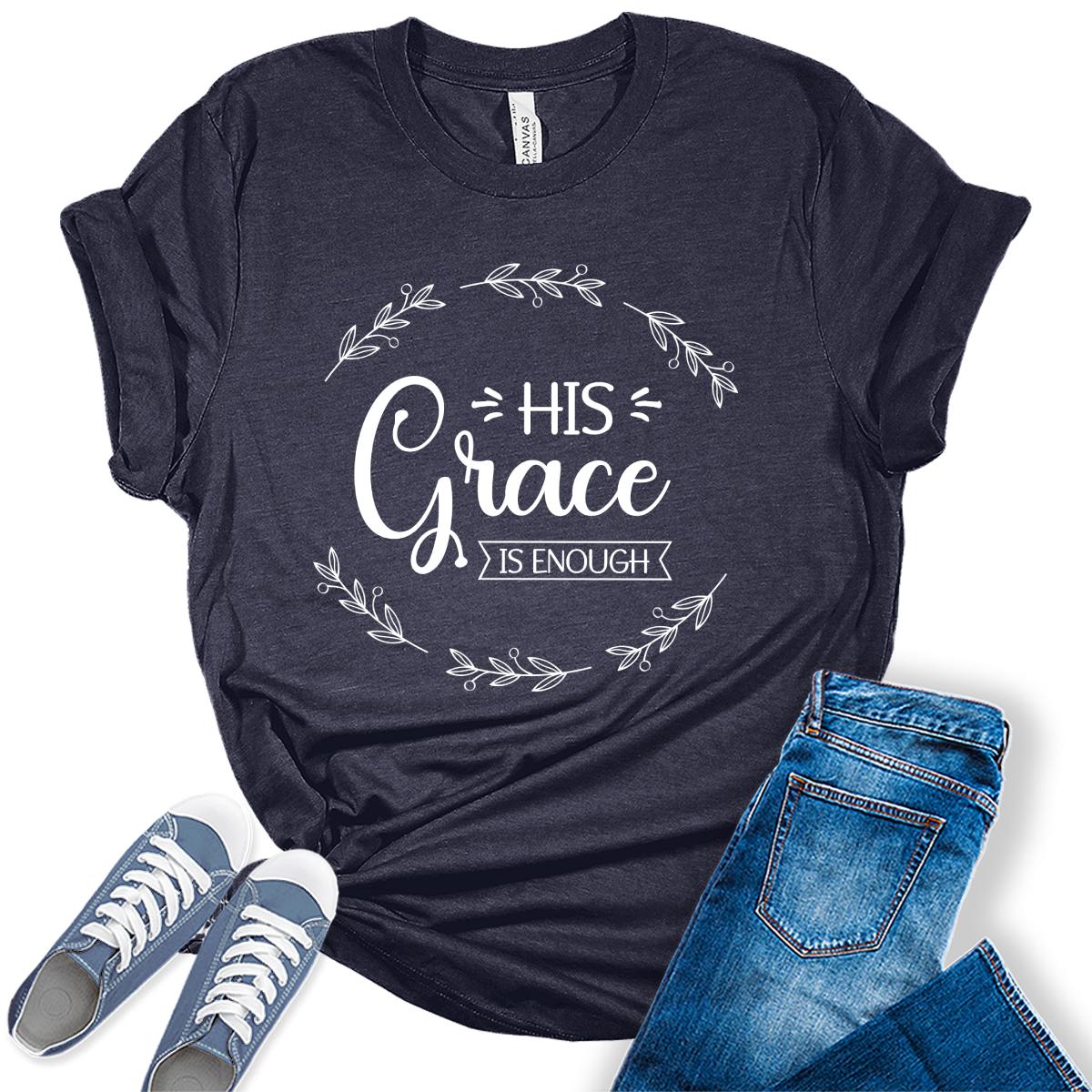 Christian Shirts for Women His Grace is Enough Tshirt Inspirational Quotes Graphic Tees