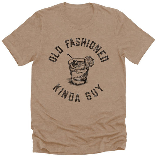 Men's Old Fashioned Kinda Guy Funny Graphic Tee