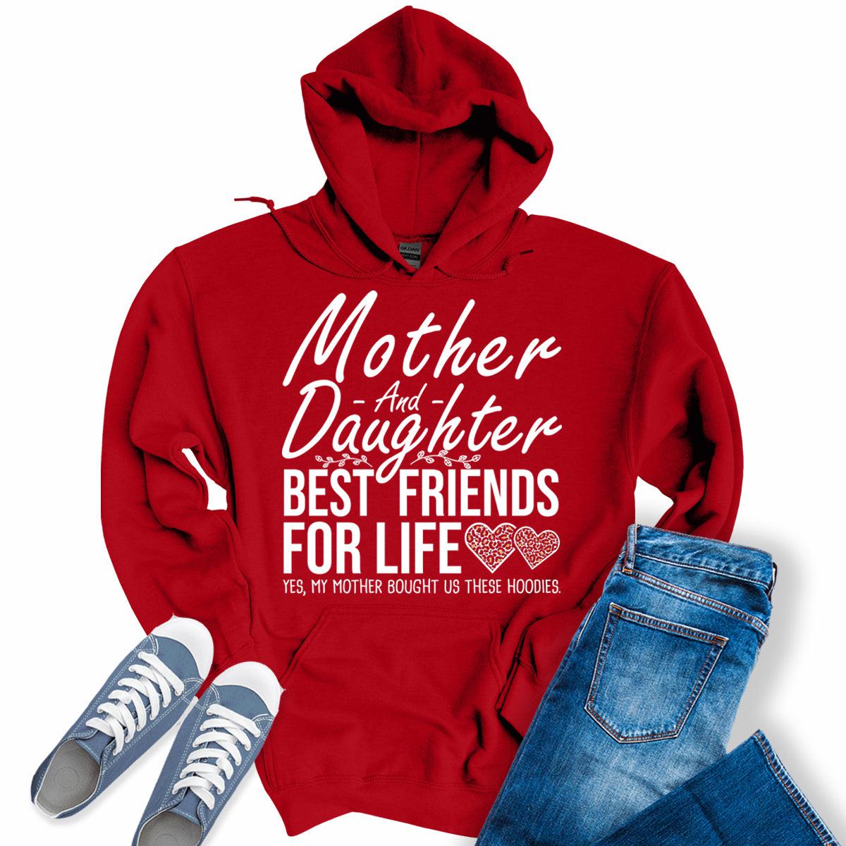 Mother And Daughter Best Friends For Life Hoodies
