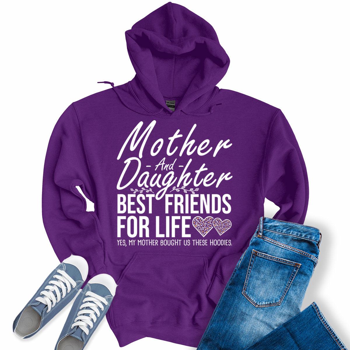 Mother And Daughter Best Friends For Life Hoodies