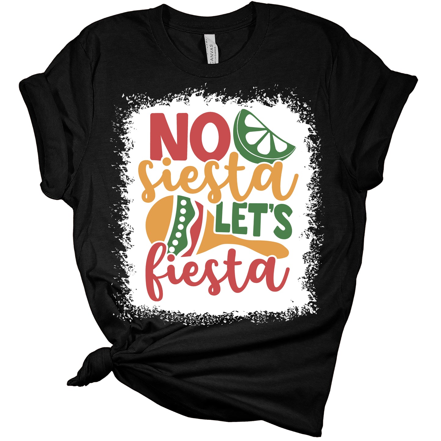 No Siesta Let's Fiesta Cinco De Mayo Women's Bella T-Shirt
