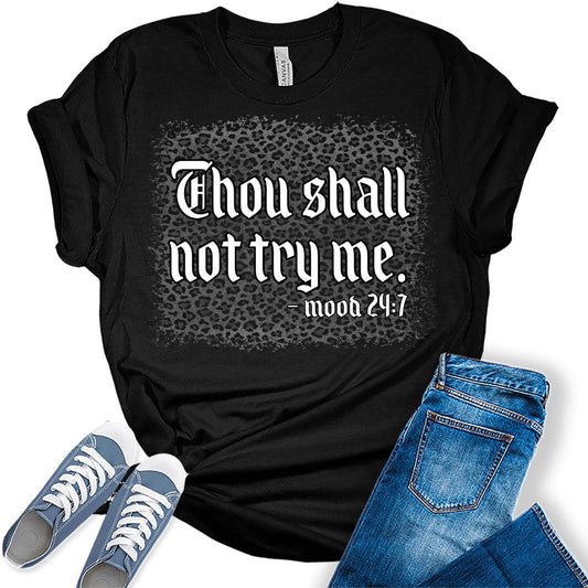 Thou Shall Not Try Mood Mood 24 7 Women Graphic Cute T Shirts Funny Tees T