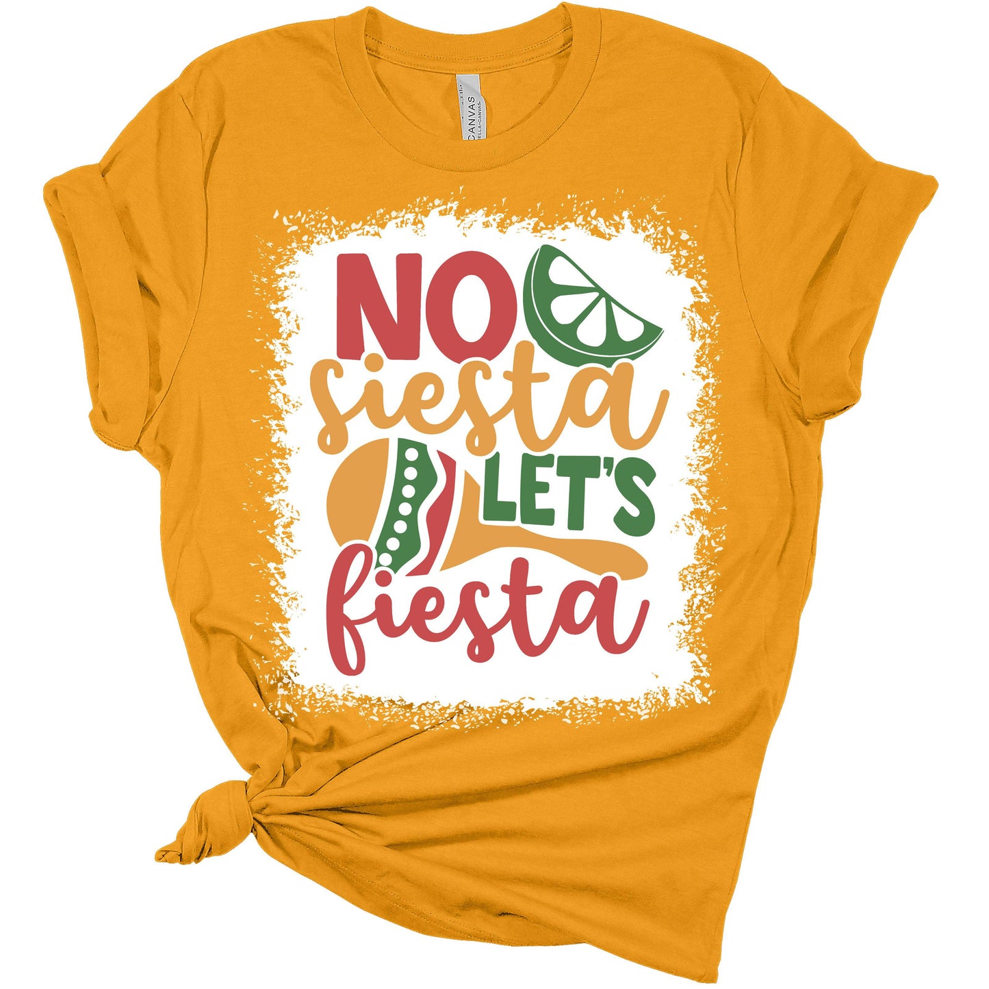 No Siesta Let's Fiesta Cinco De Mayo Women's Bella T-Shirt