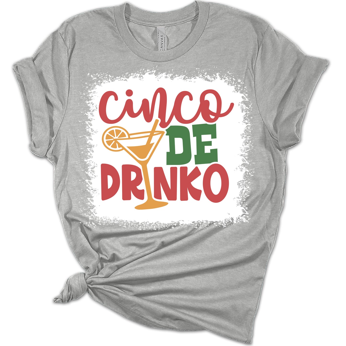 Cinco De Drinko Women's Bella T-Shirt | Print Shirt | GyftWear
