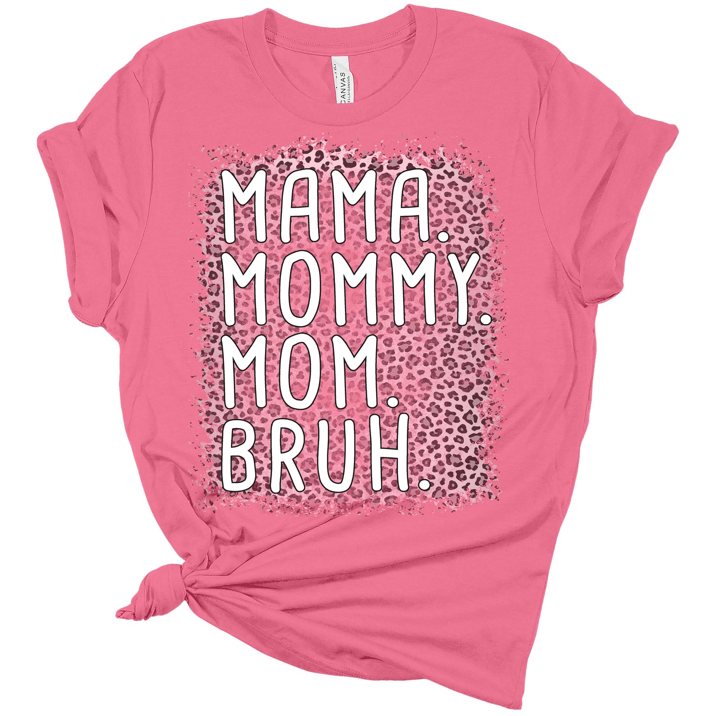 Mama Mommy Mom Bruh Shirt Women's Bella Leopard Bleach Print Mom T-Shirt
