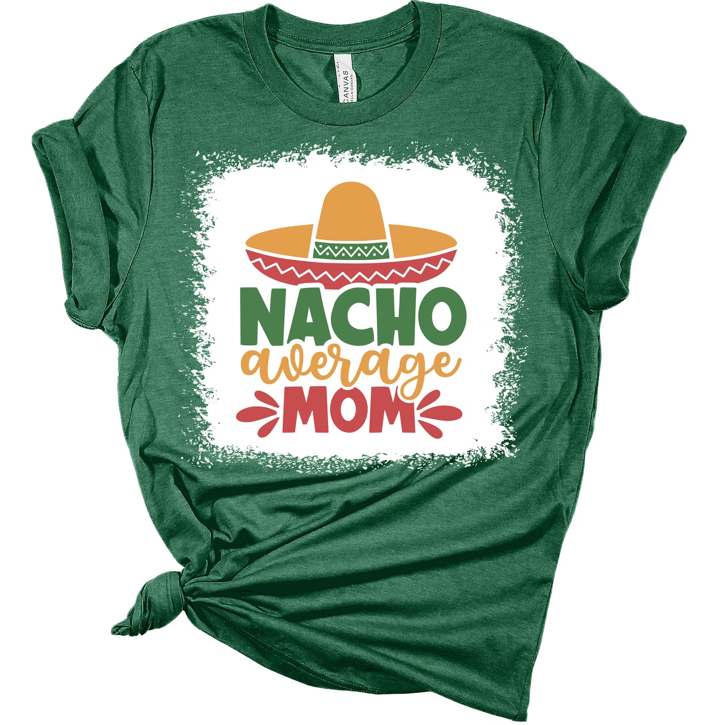 Nacho Average Mom Cinco De Mayo Women's Bella T-Shirt