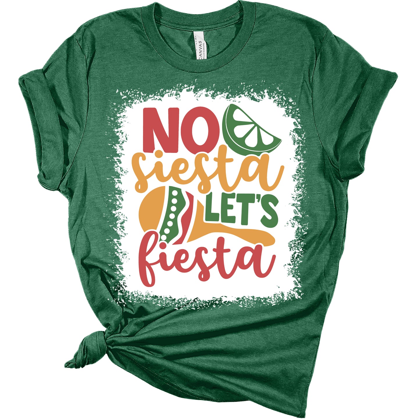 No Siesta Let's Fiesta Cinco De Mayo Women's Bella T-Shirt